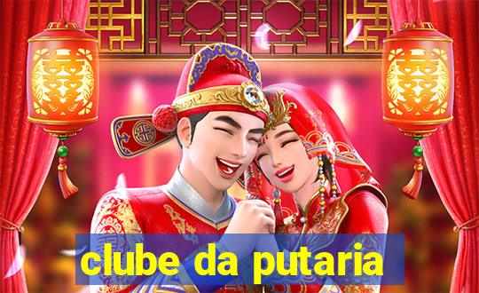 clube da putaria